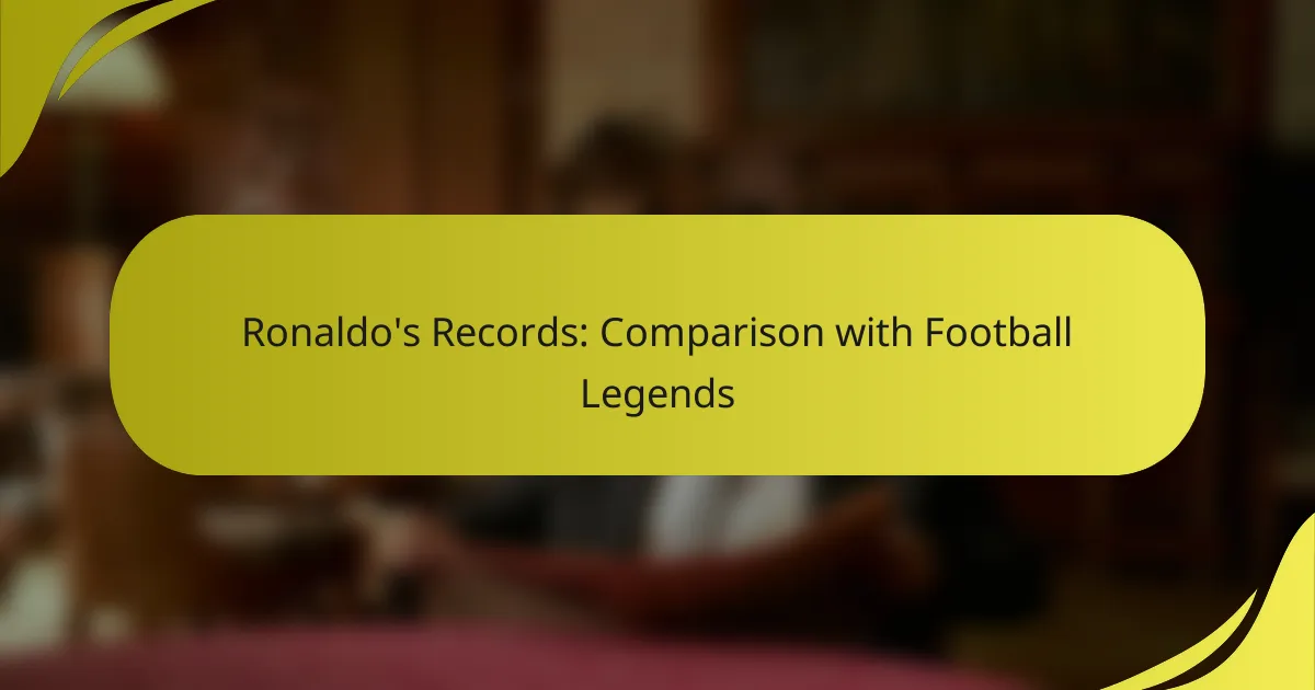 Ronaldo’s Records: Comparison with Football Legends