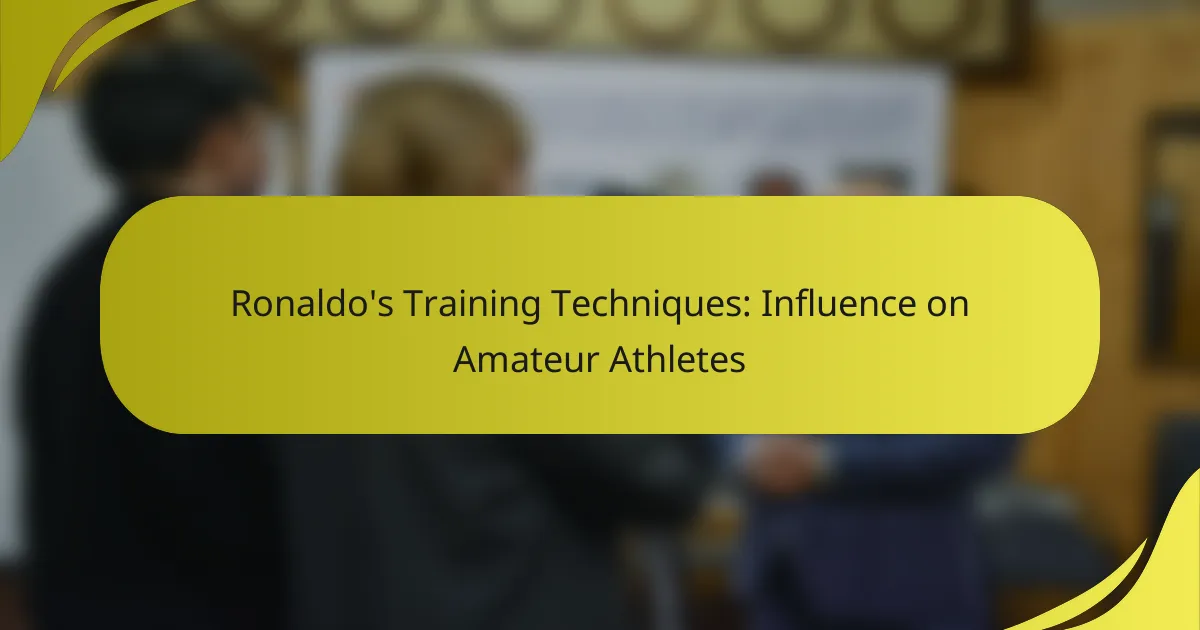 Ronaldo’s Training Techniques: Influence on Amateur Athletes