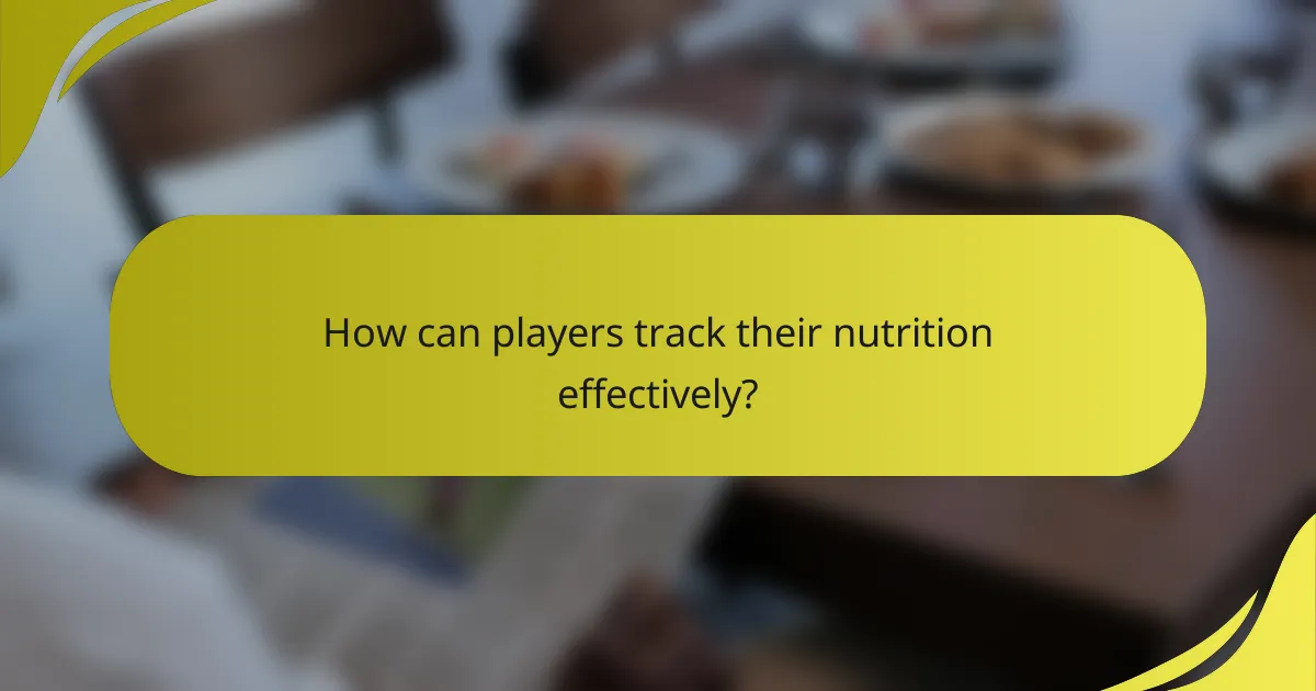 How can players track their nutrition effectively?