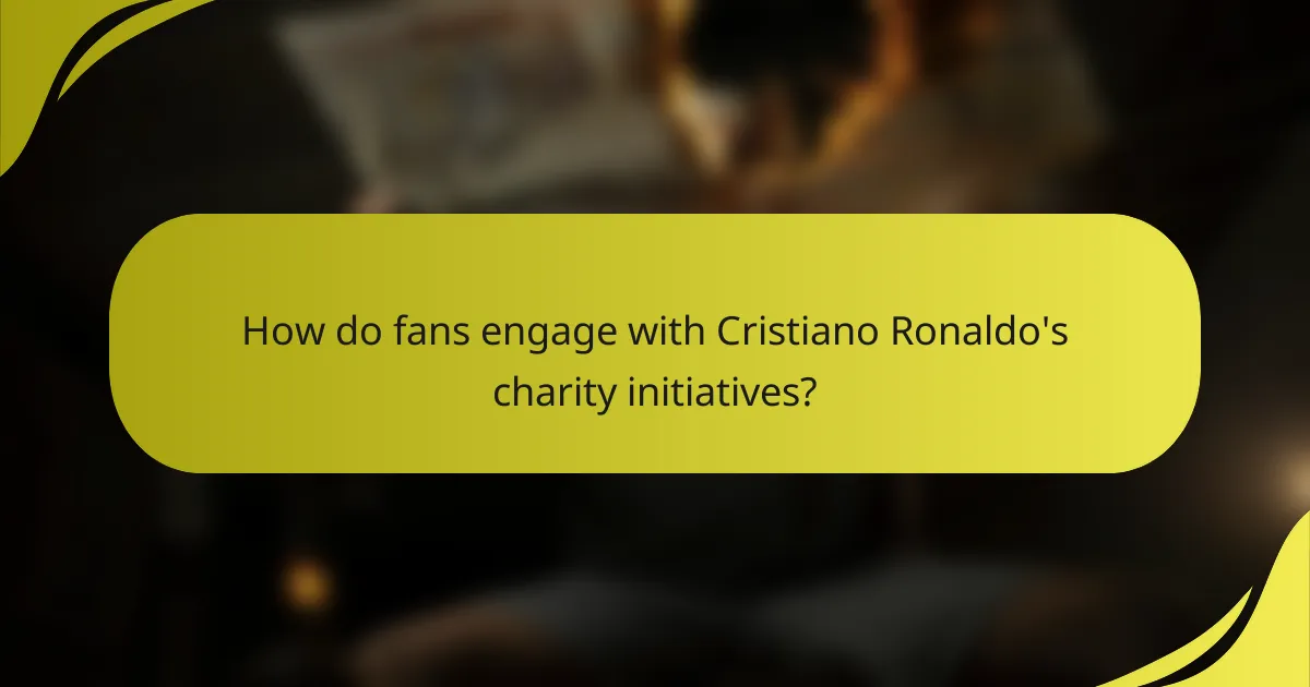 How do fans engage with Cristiano Ronaldo's charity initiatives?
