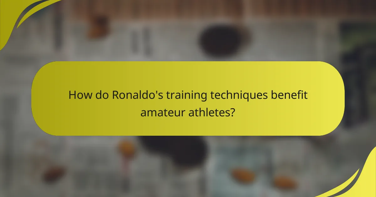 How do Ronaldo's training techniques benefit amateur athletes?