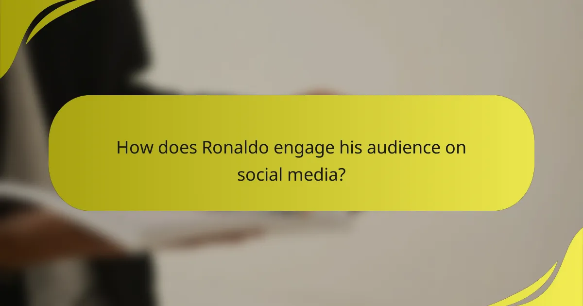 How does Ronaldo engage his audience on social media?