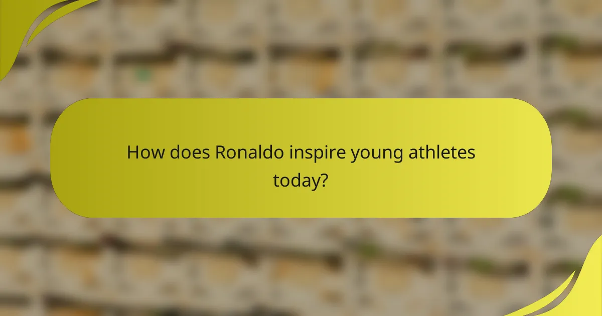 How does Ronaldo inspire young athletes today?
