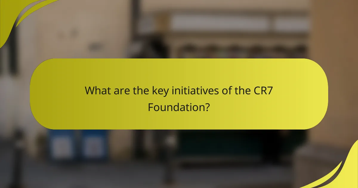 What are the key initiatives of the CR7 Foundation?