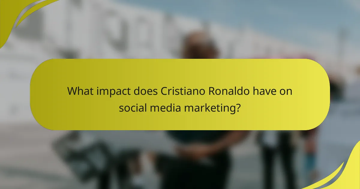 What impact does Cristiano Ronaldo have on social media marketing?