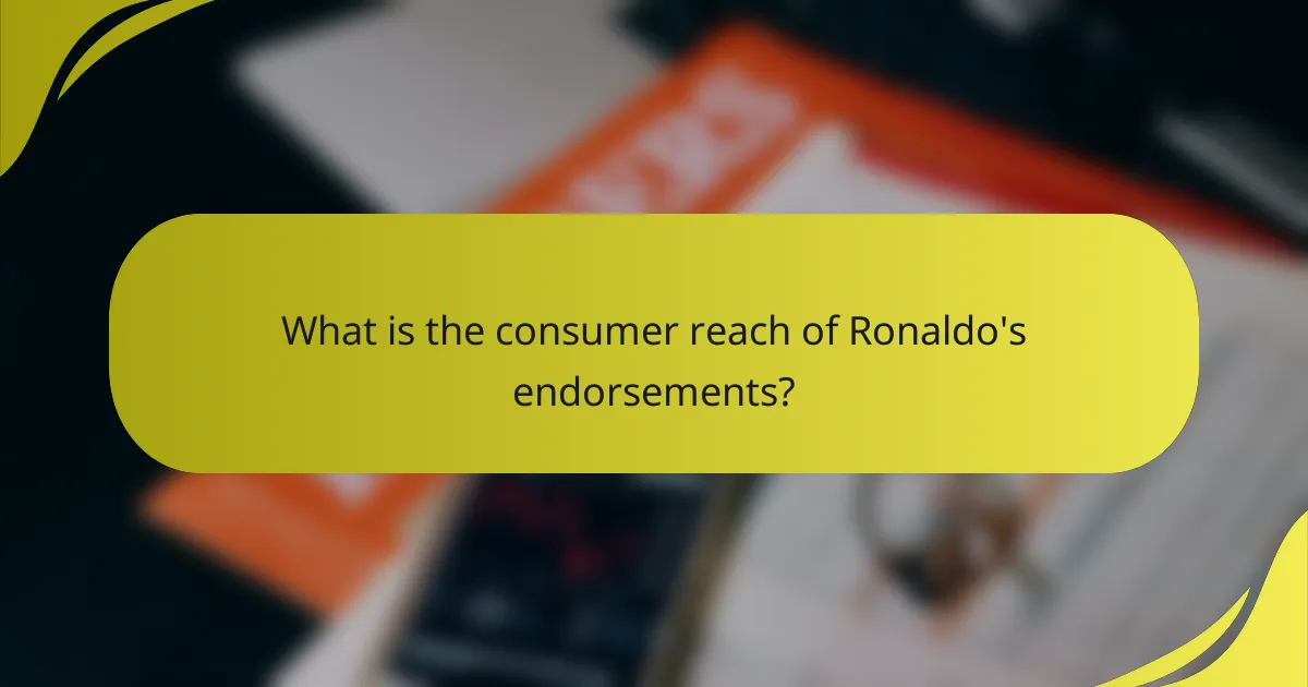 What is the consumer reach of Ronaldo's endorsements?