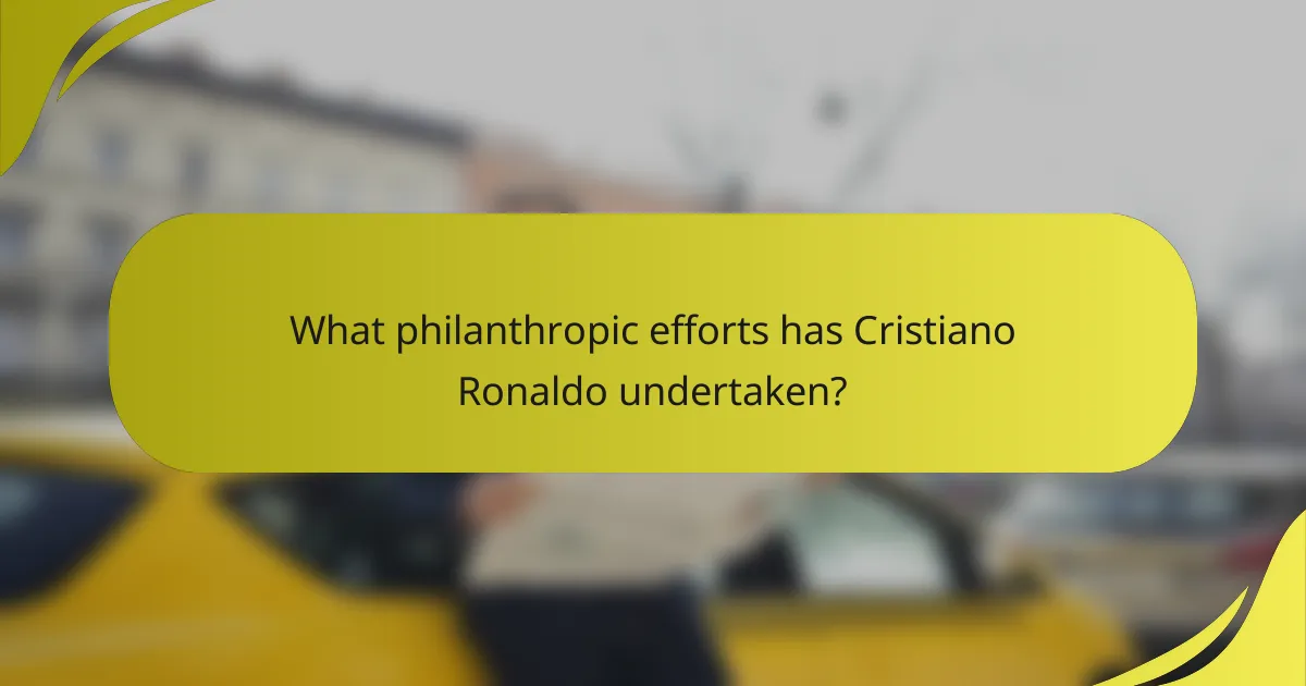 What philanthropic efforts has Cristiano Ronaldo undertaken?