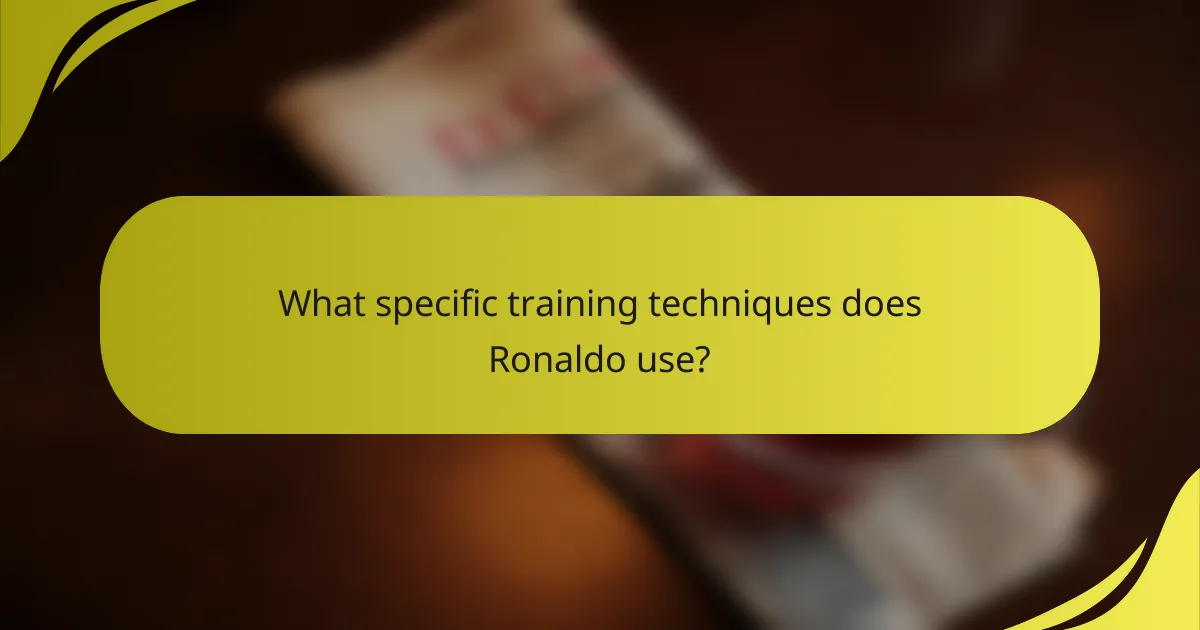 What specific training techniques does Ronaldo use?