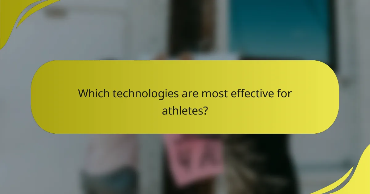 Which technologies are most effective for athletes?